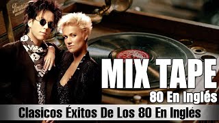 Grandes Éxitos De Los 80s En Inglés  Canciones De Los 80 En Inglés  Retromix 80 y 90 En Inglés