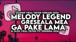 DJ MELODY LEGEND | GRESEALA MEA X MELODY GA PAKE LAMA SLOW VIRAL TIKTOK FULL SONG WAX FVNKY 2026