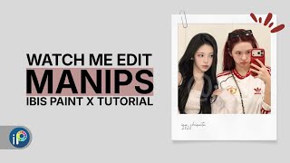 HOW TO EDIT MANIPS IN IBIS PAINT X? HERE IT IS; IBIS PAINT X MANIPS TUTORIAL