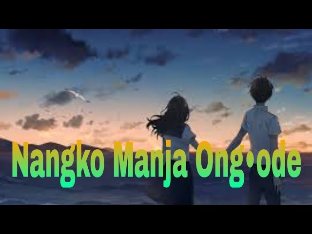 New Song 2022 Hi-Fi Stereo| Nangko Manja Ong•ode|7 February 2022 class=