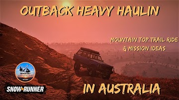 Snowrunner - New Australia Mod Map -  Hill Climb and Mission Ideas - Update #3