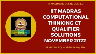 IIT MADRAS COMPUTATIONAL THINKING CT QUALIFIER EXAM SOLUTION | NOVEMBER | 2022❤️🔥 IITM 👍