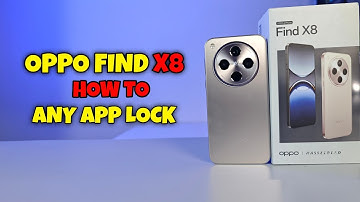 How to Set App Lock on Oppo Find X8 | Secure Your Personal Apps