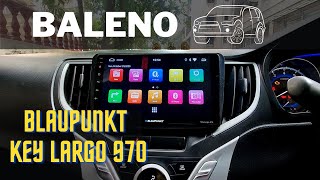 Blaupunkt Key Largo 970 Fully Android Car Stereo| Detailed Overview| Maruti Suzuki Baleno 🔥🚗🔥