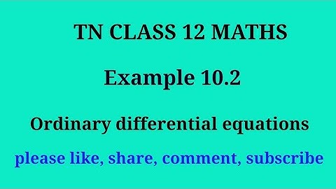 Tn 12 maths | example 10.2 |chapter 10| ordinary differential equations | gmrrao maths |