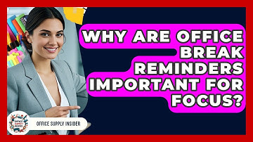 Why Are Office Break Reminders Important For Focus? - Office Supply Insider