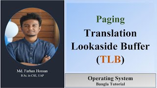 Translation Lookaside Buffer (TLB)| Paging |Operating System|Bangla Tutorial