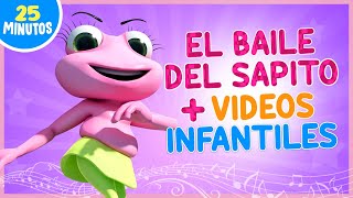 Los Mejores videos infantiles + El Baile del Sapito + Canciones infantiles en español