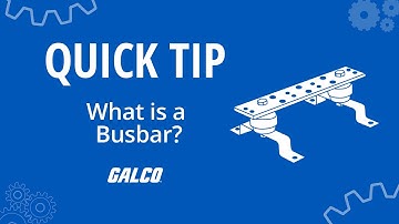 Quick Tip: What is a Busbar? | Galco