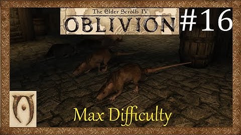 The Elder scrolls IV Oblivion-Max Difficulty-Part 16(A rat problem)