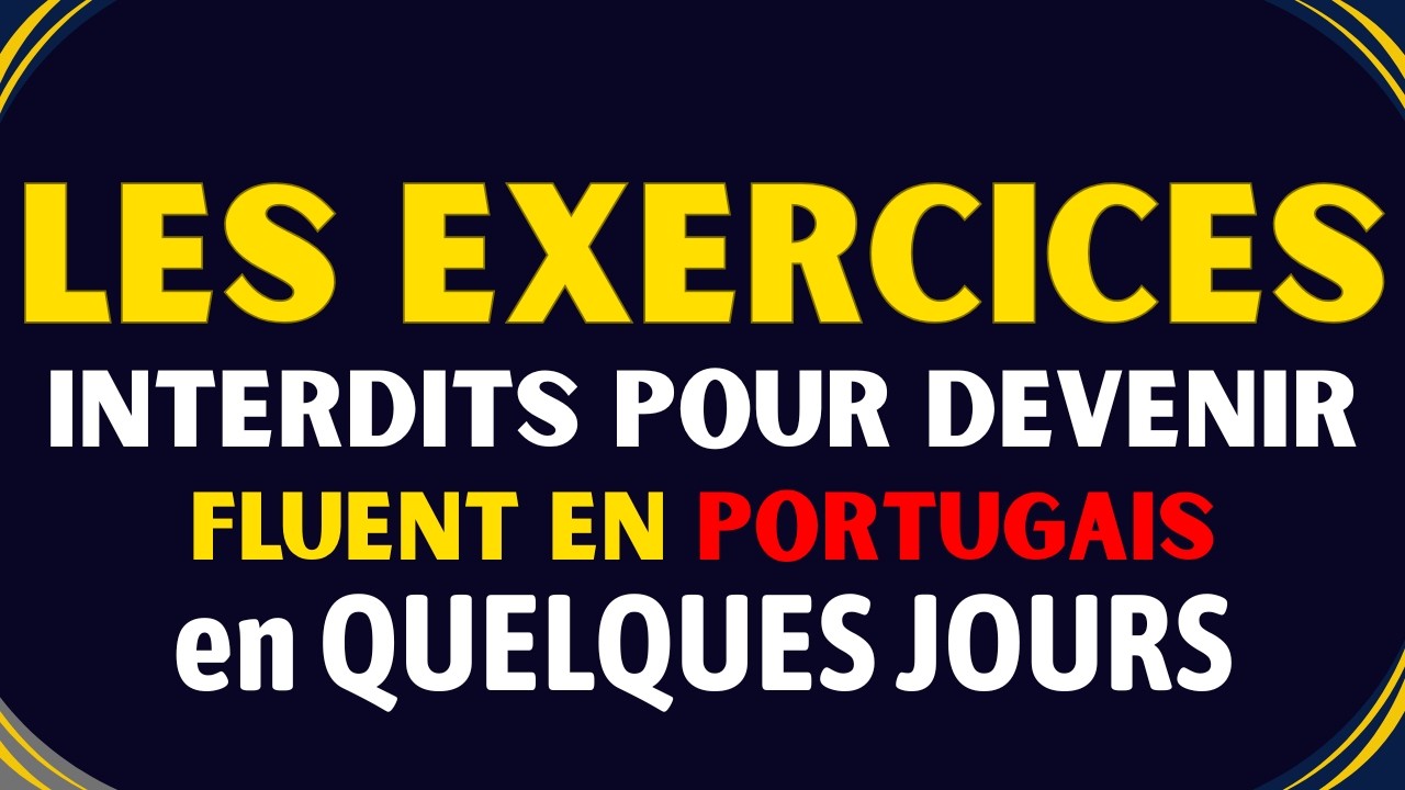Les EXERCICES ULTRA SECRETS pour DOMINER le PORTUGAIS PLUS VITE que les NATIFS