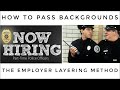 How to pass a police background investigation  employer layering method policeacademy