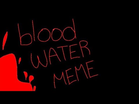 top-5-best-blood-water-meme!!-[animators-in-desc]//104-subs-special!!-//