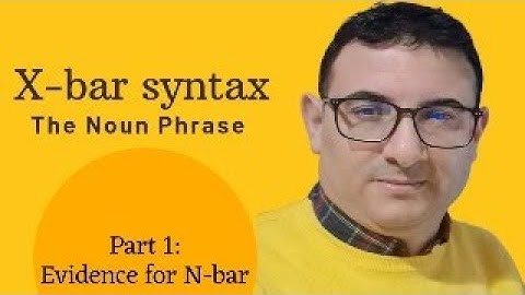 Introducing X-bar theory (1): Evidence for N-bar