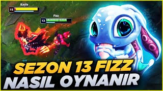 Sezon 13 Fizz Nasıl Oynanır? S13 Fizz Öğretici Oynanış 1 Bölüm 