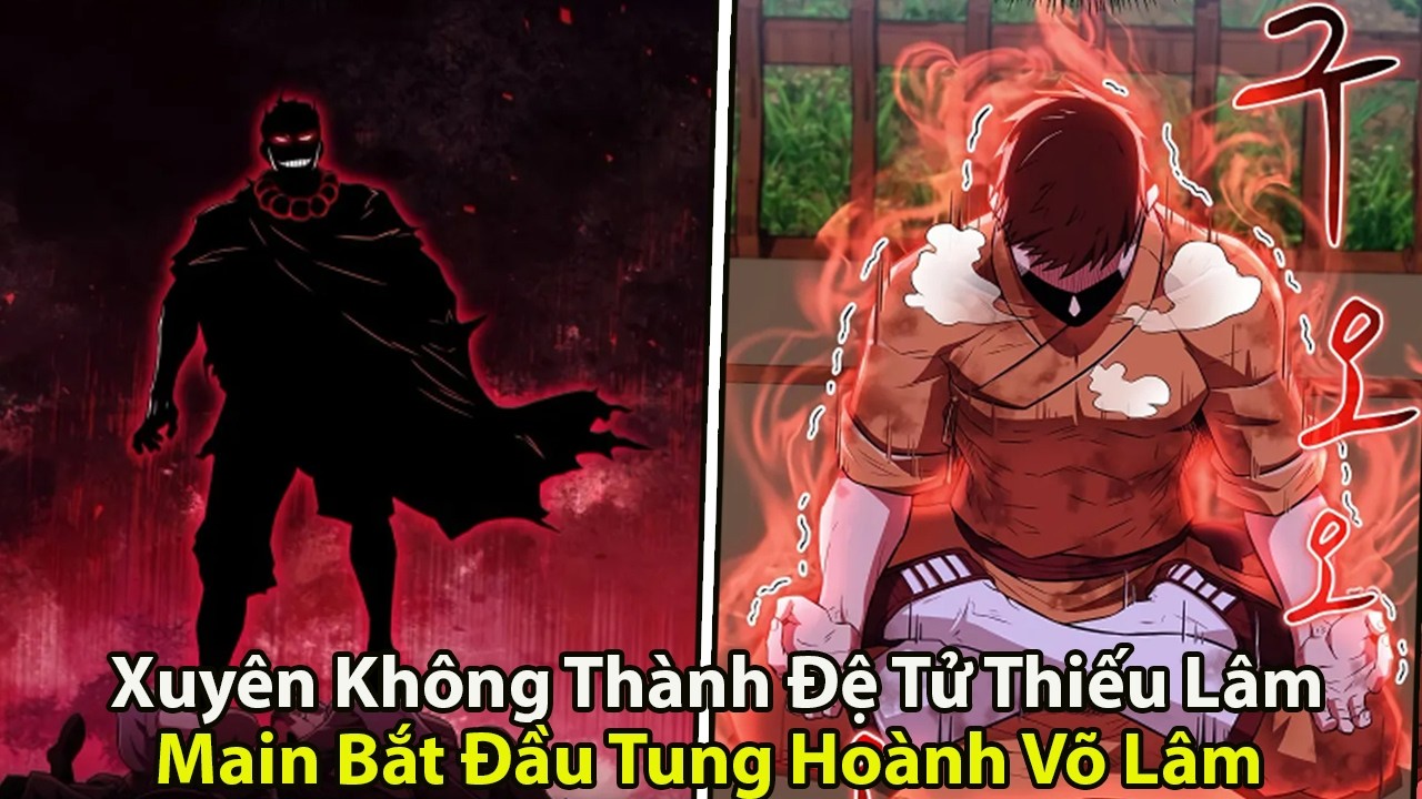 Xuyên Không Thành Đệ Tử Thiếu Lâm Main Bắt Đầu Tung Hoành Võ Lâm l Review Truyện Tranh