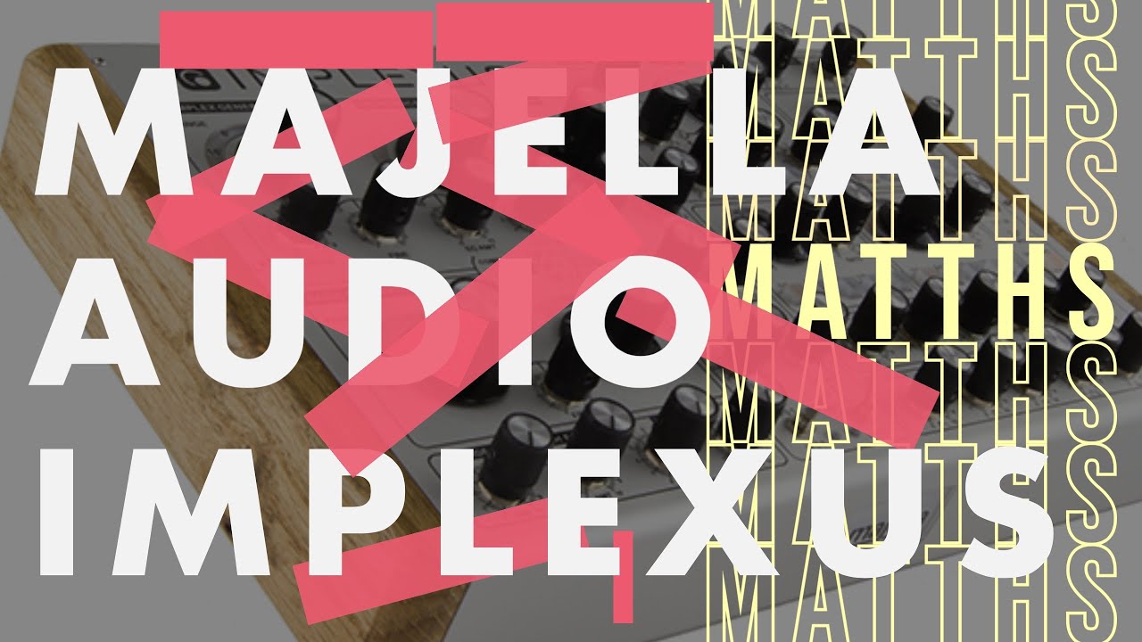 IMPLEXUS Synth - MATTHS talks with Majella Audio