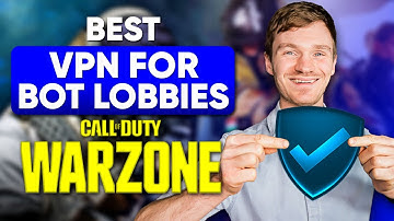 Best VPN for Bot Lobbies Warzone : Dominate Every Match
