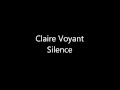 Capture de la vidéo Claire Voyant - Silence