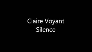 Watch Claire Voyant Silence video