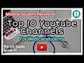  top 10 youtube channels for medical students 2022  reviews by medical students  ep01