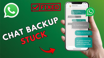 How to Fix WhatsApp Chat Backup Stuck 2025?
