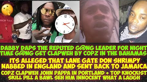 Night Time G@NG Leader Dabby Daps Get ClapWeh In Bahamas/Copz ClapWeh John Pappa In Portland/SkilPil