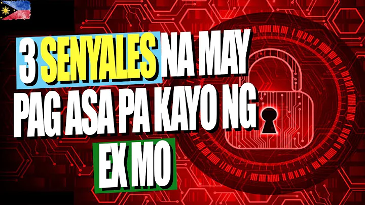 3 SENYALES NA MAY PAG ASA PA KAYO NG EX MO | PSYCH...