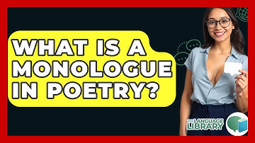 What Is A Monologue In Poetry? - The Language Library
