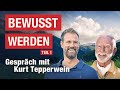 "Bewusst werden" im Interview mit Kurt Tepperwein und Christian Bischoff – Teil 1