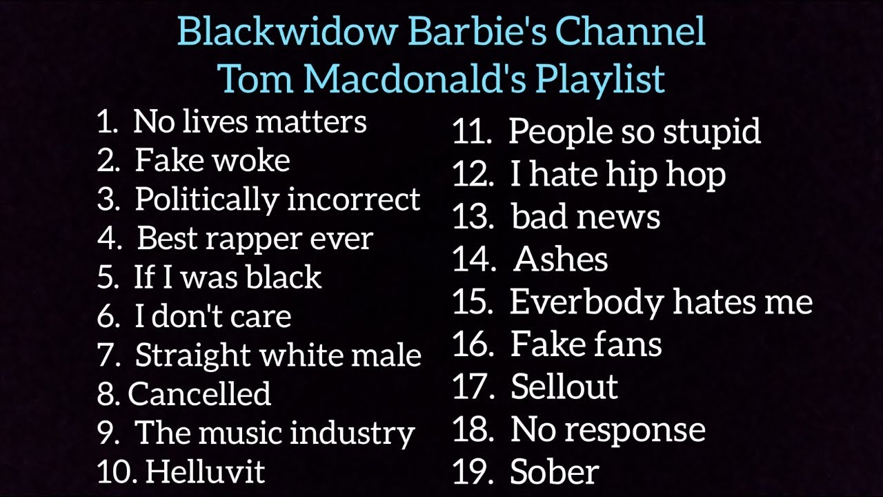 Tom Macdonald PlayList 19 songs @TomMacDonaldOfficial #blackwidowbarbie