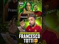 FREE FRANCESCO TOTTI 🥶🔥