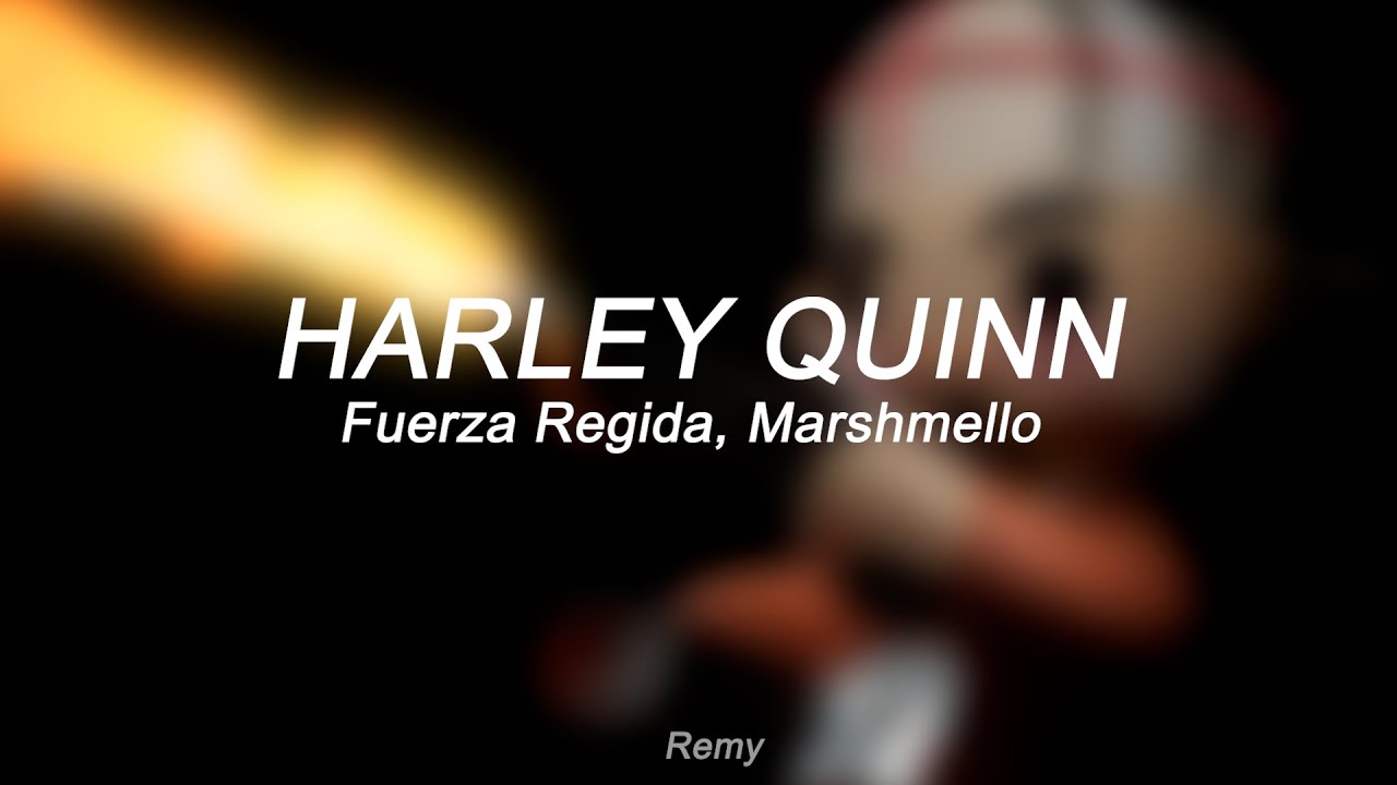 HARLEY QUINN Fuerza Regida, Marshmello (letra) YouTube