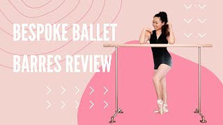 Bespoke Ballet Barres Review
