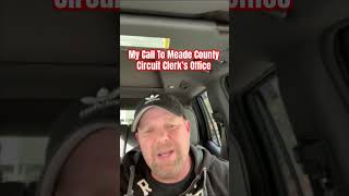 🔴🔴 My Call To Meade County Circuit Clerk’s Office #police #leo #cops #fye #fyp