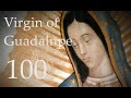 100 Virgin of Guadalupe