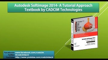 Autodesk Softimage 2014: A Tutorial Approach book