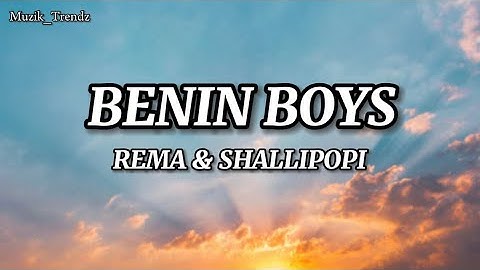 Thumbnail of REMA ft SHALLIPOPI - BENIN BOYS (lyrics)