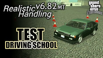 TEST "DRIVING SCHOOL" ON REALISTIC HANDLING v6.82MT | MOD HANDLING FOR GTA SA