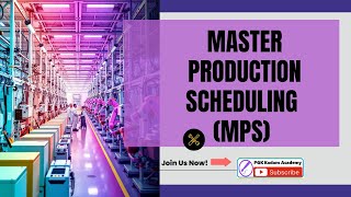 Master Production Scheduling (MPS)