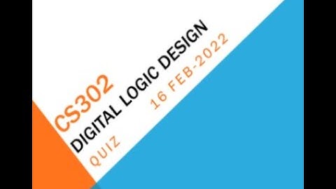 CS302 Digital Logic And Design Quiz No 3 Solution