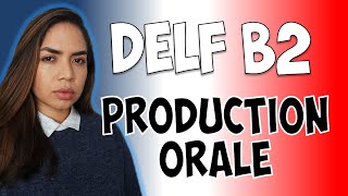 DELF B2: Strategies pour la PRODUCTION ORALE