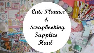 Cute Planner and Scrapbook Supplies Haul