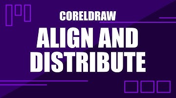 Align and Distribute in CorelDraw | Tutorials for Beginners
