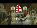 A catch  english royalist song