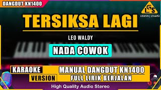 TERSIKSA LAGI - LEO WALDY KARAOKE DANGDUT KN1400