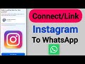 How To Connect (Link) Instagram To WhatsApp On Android Phones
