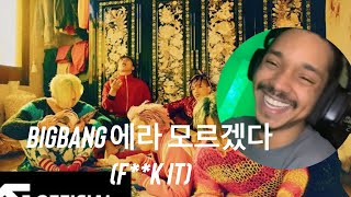 American Reacts to BIGBANG 에라 모르겠다 (F**K IT) | first time watching |