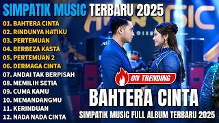 Download lagu SIMPATIK MUSIK FULL ALBUM TERBARU || BAHTERA CINTA - RINDUNYA HATIKU - PERTEMUAN || SIMPATISAN MUSIK