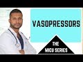 Vasopressors in the MICU - The MICU Series